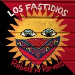 Los Fastidios : Rebels 'N' Revels